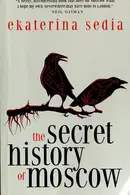 Book cover of The Secret History of Moscow