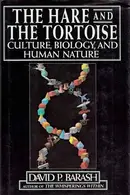Book cover of The Hare and the Tortoise: Culture, Biology, and Human Nature