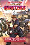 Book cover of Star Wars Hunters - Battle for the Arena