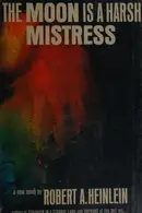 Book cover of The Moon Is a Harsh Mistress