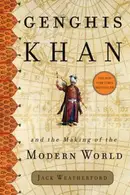 Book cover of Genghis Khan and the Making of the Modern World