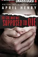 Book cover of The girl who was supposed to die
