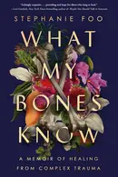 Book cover of What My Bones Know
