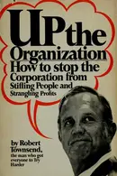 Book cover of Up the Organization