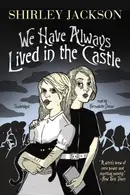 Book cover of We Have Always Lived in the Castle