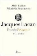 Book cover of Jacques Lacan Past And Present A Dialogue