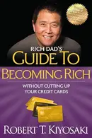 Book cover of Rich Dad's Guide to Becoming Rich...Without Cutting Up Your Credit Cards