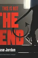 Book cover of This Is Not the End Lib/E
