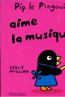 Book cover of Pip le pingouin aime la musique