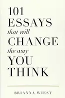 Book cover of 101 Essays That Will Change The Way You Think