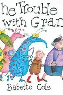 Book cover of The trouble with Gran