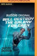 Book cover of Will Destroy the Galaxy for Cash