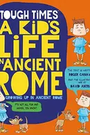 Book cover of Kid's Life in Ancient Rome