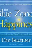 Book cover of The Blue Zones of Happiness Lib/E