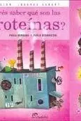 Book cover of Queres Saber Que Son Las Proteinas?