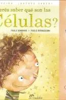 Book cover of ?Quieres saber qué son las células?