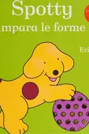 Book cover of Spotty impara le forme