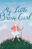 Book cover of My Little Brave Girl