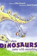 Book cover of When Dinosaurs Came with Everything