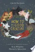 Book cover of How to Be a Good Creature