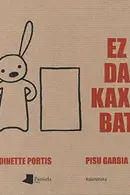 Book cover of Ez da kaxa bat