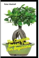 Book cover of Complete Bonsai Tree for Beginners