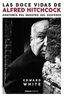 Book cover of Las doce vidas de Alfred Hitchcock