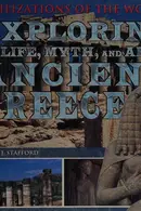 Book cover of Exploring the life, myth, and art of ancient Greece