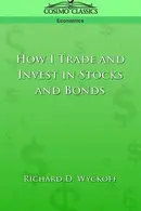 Book cover of How I Trade and Invest in Stocks and Bonds