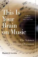 Book cover of This Is Your Brain on Music: The Science of a Human Obsession