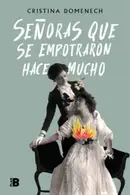 Book cover of Señoras que se empotraron hace mucho
