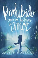 Book cover of Prohibido creer en historias de amor