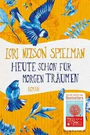 Book cover of Heute schon für morgen träumen