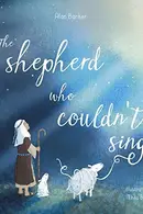Book cover of The Shepherd Who Couldn't Sing