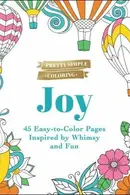 Book cover of Pretty Simple Coloring : Joy