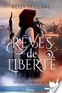 Book cover of Rêves de feu et de liberté