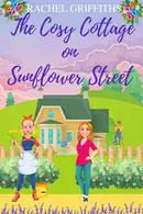 Book cover of The Cosy Cottage on Sunflower Street