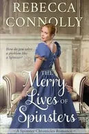 Book cover of The Merry Lives of Spinsters