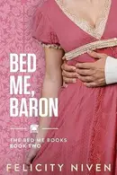 Book cover of Bed Me, Baron