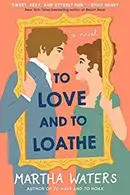 Book cover of To Love and to Loathe