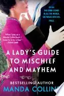 Book cover of A Lady's Guide to Mischief and Mayhem
