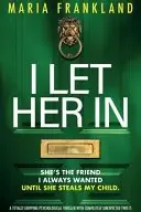 Book cover of I Let Her In