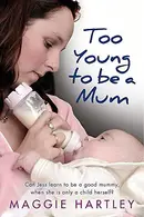 Book cover of Too Young to be a Mum