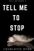 Book cover of Tell Me to Stop