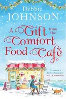 Book cover of A Gift from the Comfort Food Café