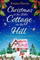 Book cover of Christmas at the Little Cottage on the Hill