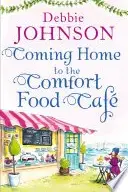 Book cover of Coming Home to the Comfort Food Café