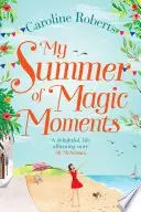Book cover of My Summer of Magic Moments