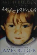 Book cover of My James: The Heartrending Story of James Bulger by His Father