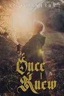 Book cover of Once I Knew